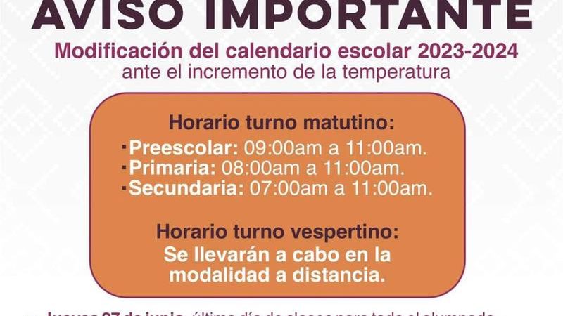 Anuncia Gobierno de Sonora modificación del calendario escolar ante las altas temperaturas ￼￼